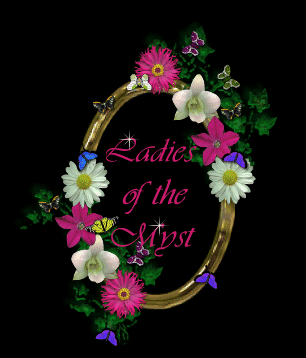 Ladies 
of the Myst